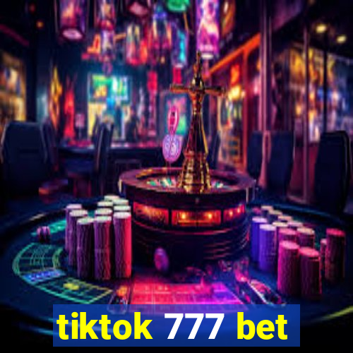 tiktok 777 bet